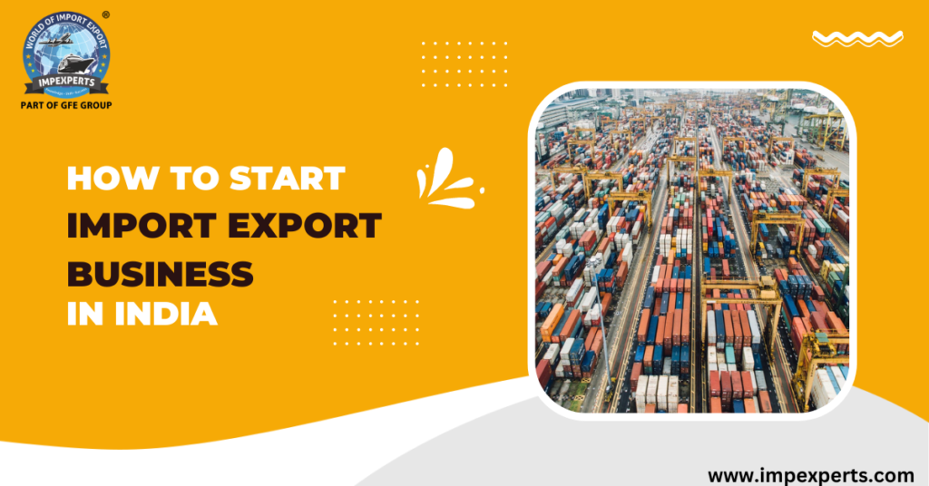 How to Start Import Export Business in India