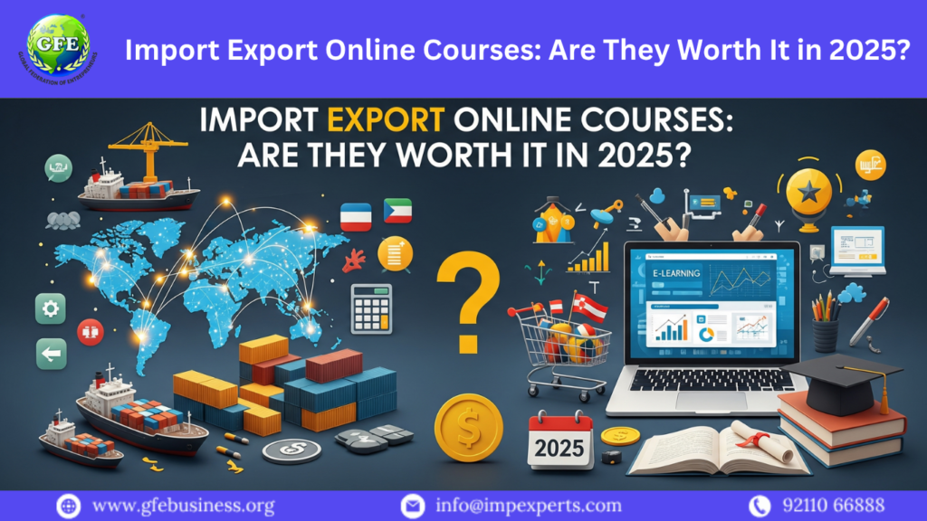 Import Export Online Courses Are They Worth It in 2025