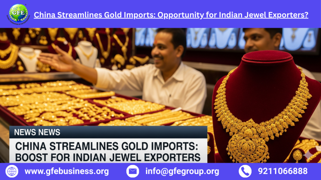 China Streamlines Gold Imports Opportunity for Indian Jewel Exporters 1