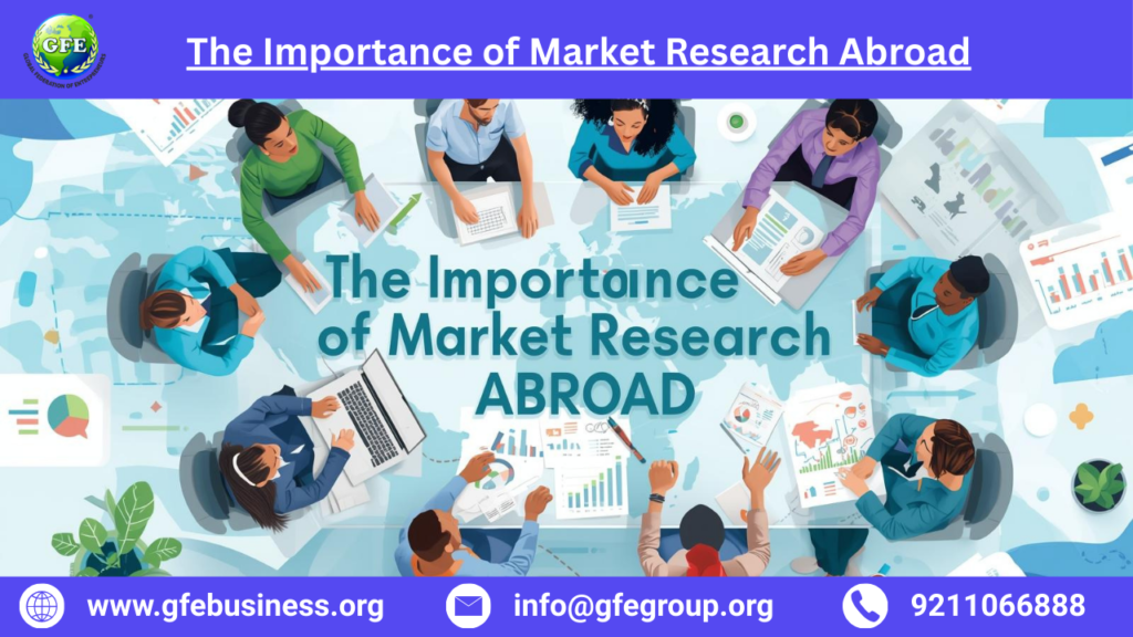 The Importance of Market Research Abroad