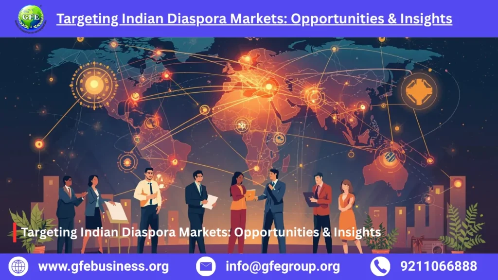 Targeting Indian Diaspora Markets Opportunities Insights 1