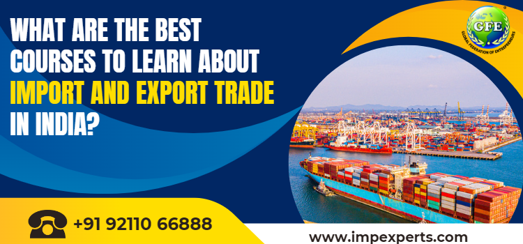 Import and Export Trade Courses in India