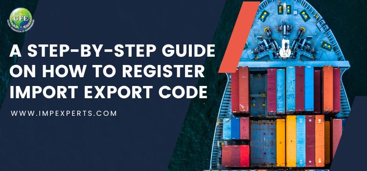 A Step by Step Guide on How to Register Import Export Code