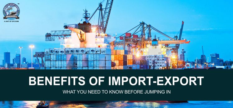 What are the Advantages Of Exporting And Importing?