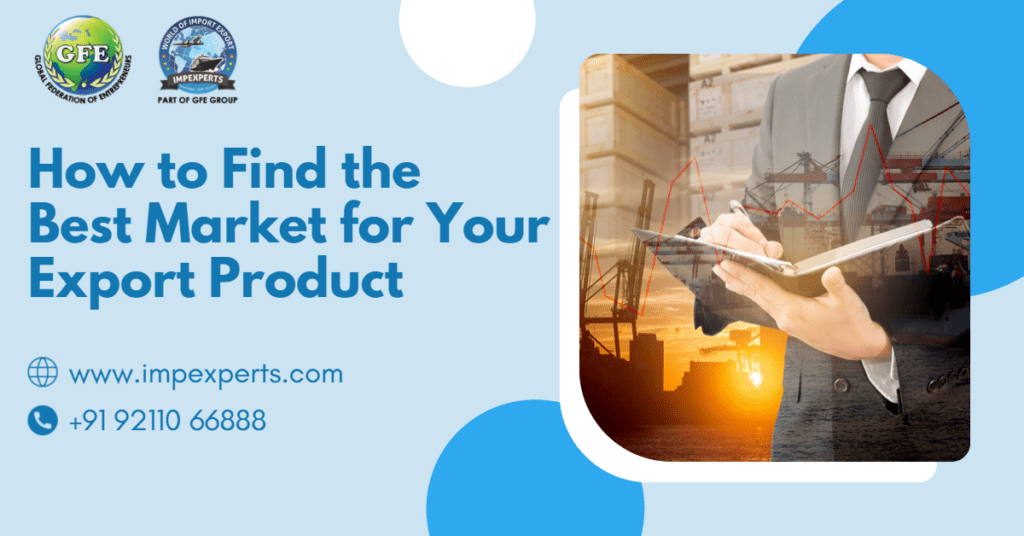 How to Find the Best Market for Your Export Product