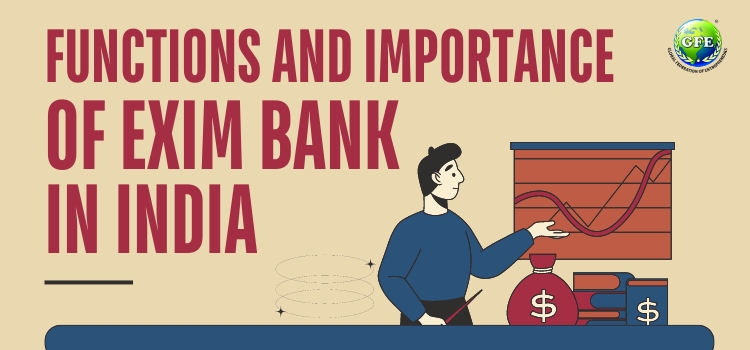 Importance, Role and Functions of EXIM Bank in India