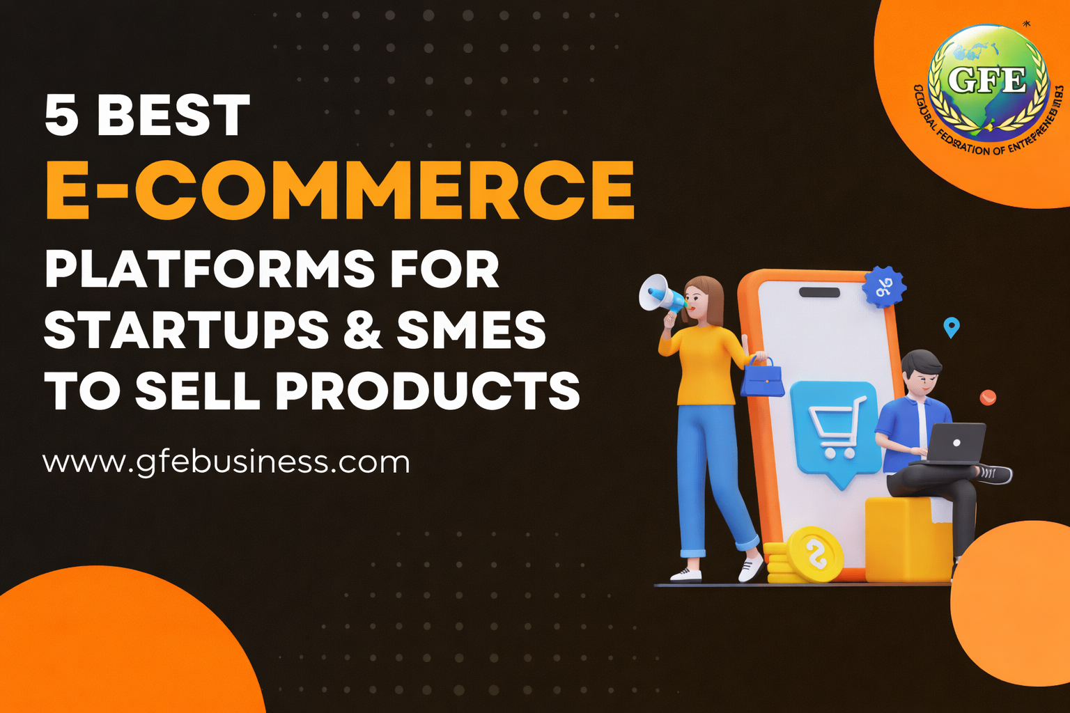 5 Best Ecommerce Platforms For Startups & SMEs To Sell Products