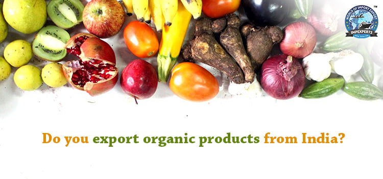 Do you export organic products or organic food from India?