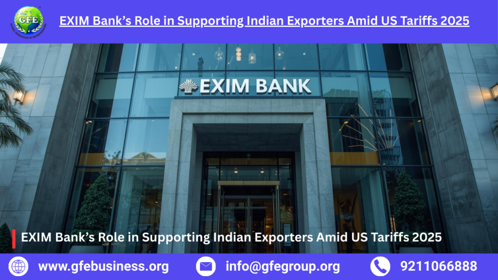 EXIM Bank’s Role in Supporting Indian Exporters Amid US Tariffs 2025