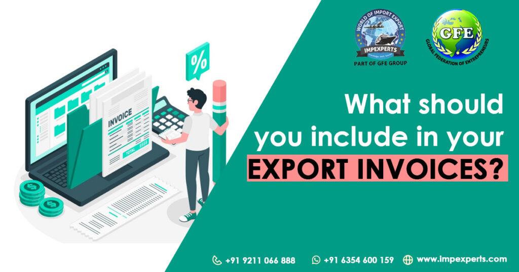 What Should You Include In Your Export Invoices?