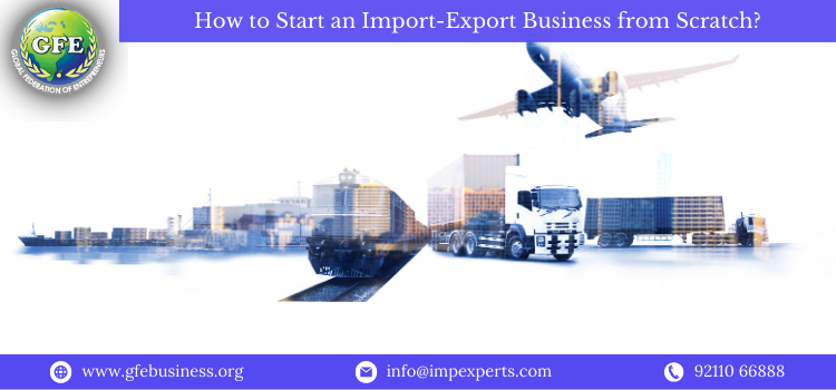 How to Start an Import-Export Business from Scratch in India