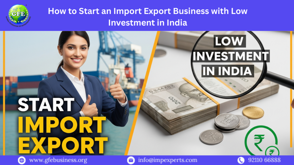 How to Start an Import Export Business with Low Investment in India