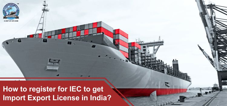 How to register for IEC to get Import Export License in India?