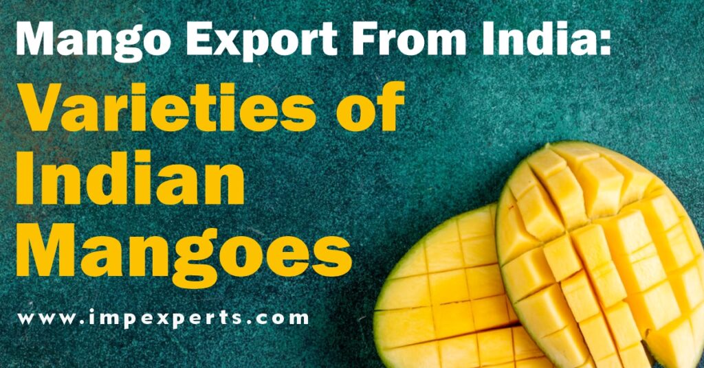 Mango Export From India: Varieties of Indian Mangoes
