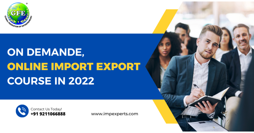 On-Demand, Online Import Export Courses In 2022