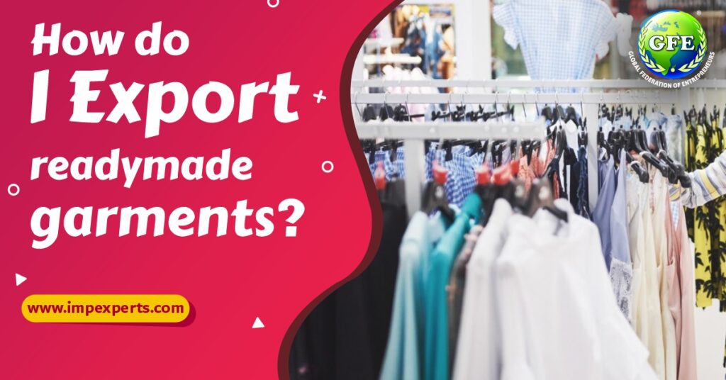 How do I Export Readymade Garments?