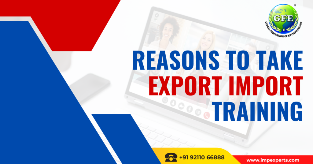 Reasons to Take Export Import Training