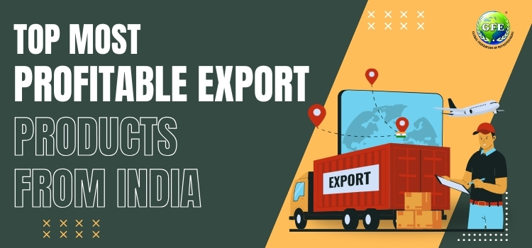 Top Most Profitable Export Products From India
