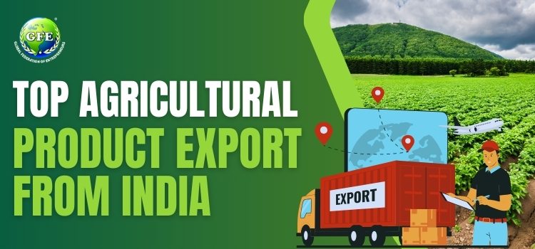 Exploring The Top Agricultural Product Export From India