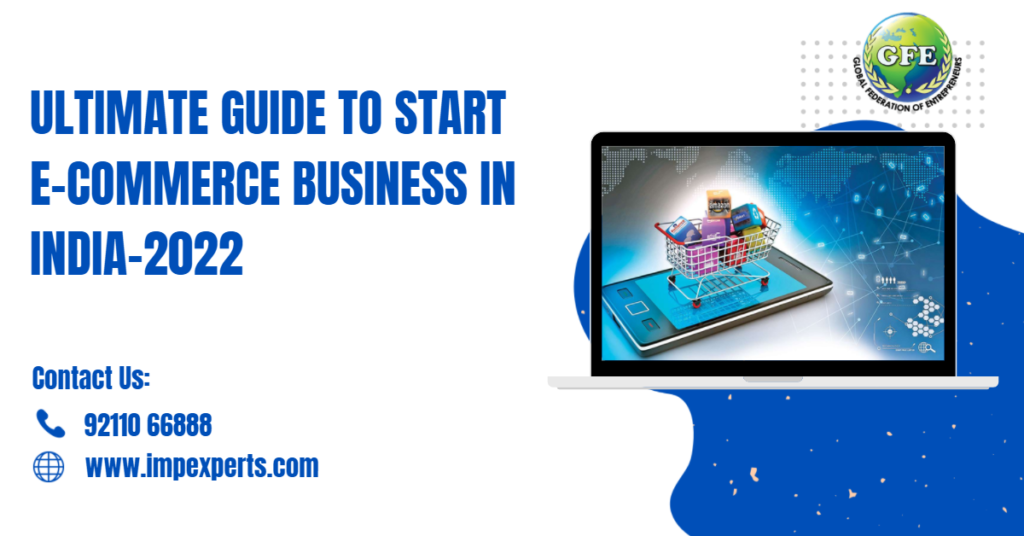 Ultimate Guide To Start eCommerce Business in India-2022