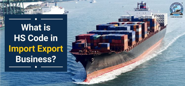 What is HS Code in Import Export Business?