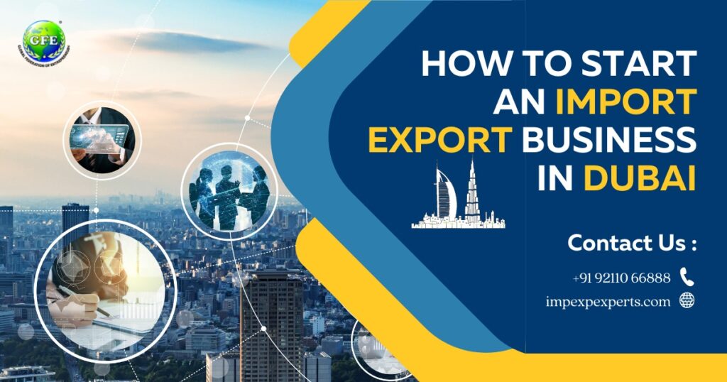 How to start an import export business in Dubai?