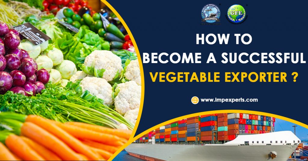 How to become a successful vegetable exporter?